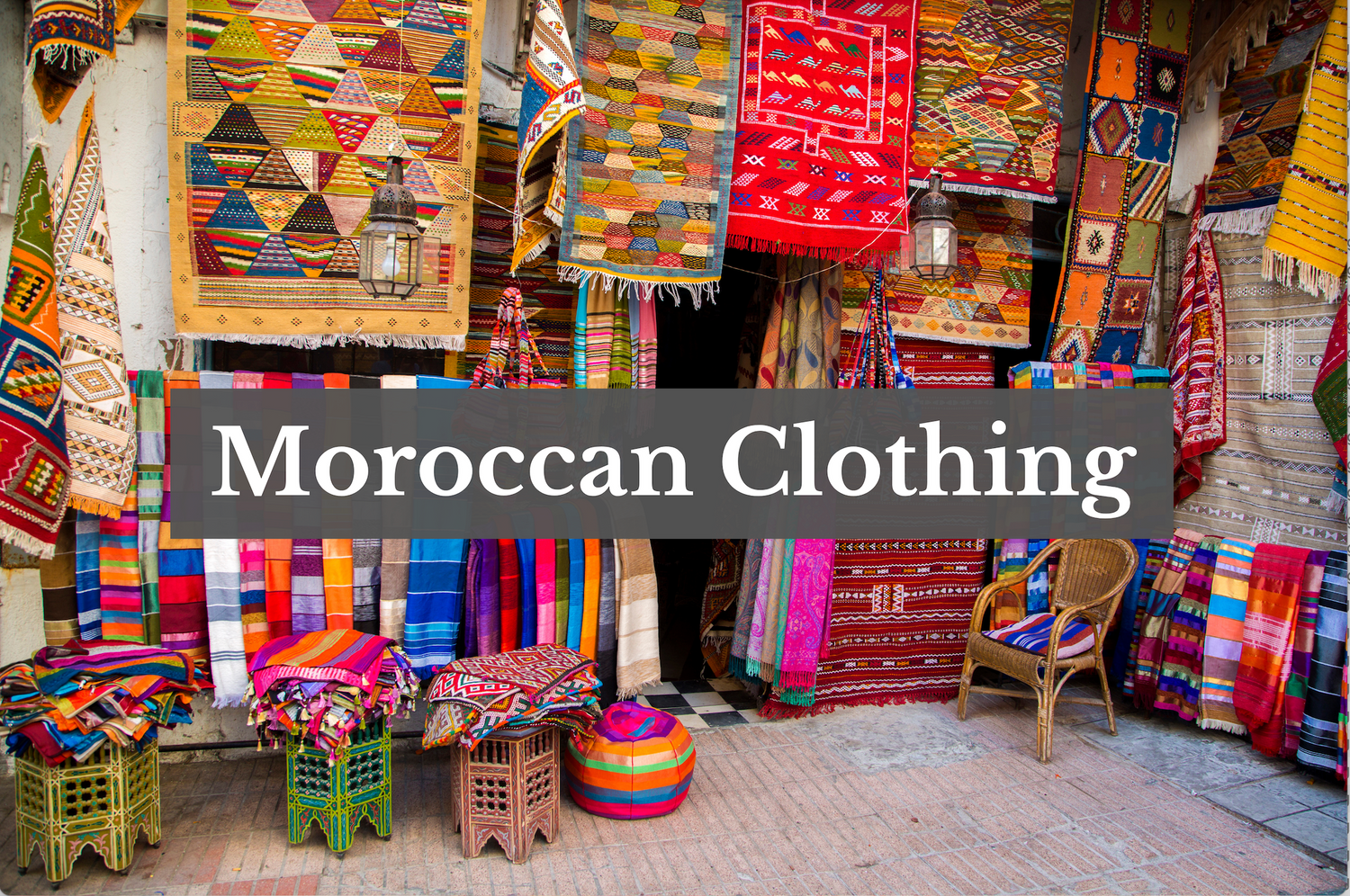 Traditional Moroccan Clothes